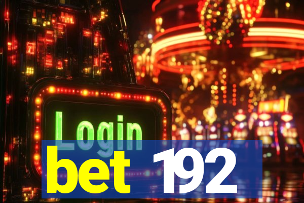 bet 192